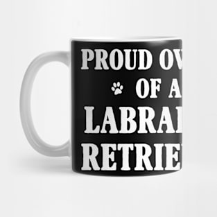 Proud Owner Of A Labrador Retriever Mug